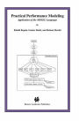 Practical Performance Modeling: Application of the MOSEL Language / Edition 1