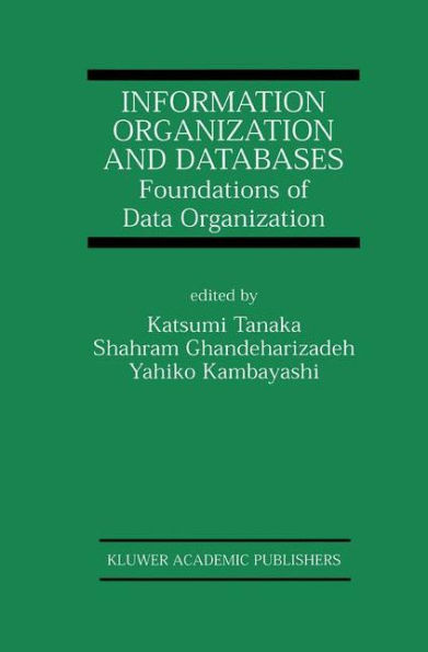 Information Organization and Databases: Foundations of Data Organization / Edition 1