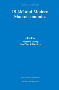 Title: IS-LM and Modern Macroeconomics / Edition 1, Author: Warren Young