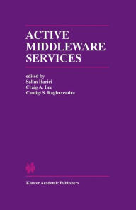 Active Middleware Services: From the Proceedings of the 2nd Annual Workshop on Active Middleware Services / Edition 1