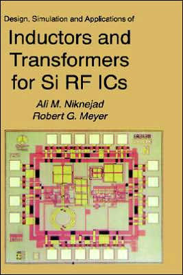 Design, Simulation and Applications of Inductors and Transformers for Si RF ICs / Edition 1