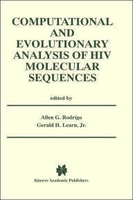 Title: Computational and Evolutionary Analysis of HIV Molecular Sequences / Edition 1, Author: Allen G. Rodrigo