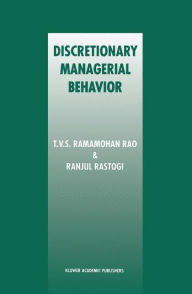 Title: Discretionary Managerial Behavior / Edition 1, Author: T.V.S. Ramamohan Rao