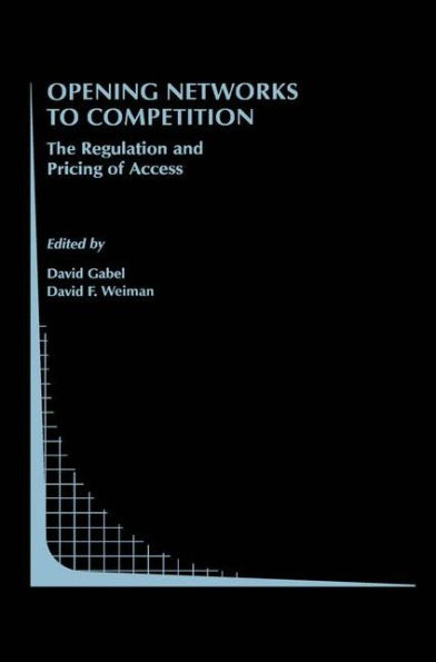 Opening Networks to Competition: The Regulation and Pricing of Access / Edition 1