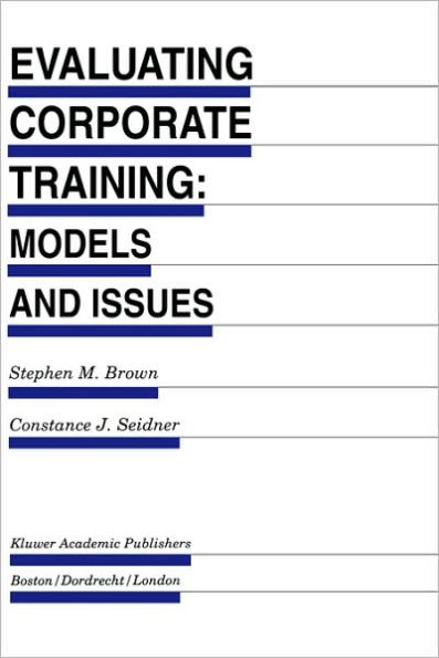 Evaluating Corporate Training: Models and Issues / Edition 1