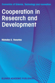 Title: Cooperation in Research and Development / Edition 1, Author: Nicholas S. Vonortas