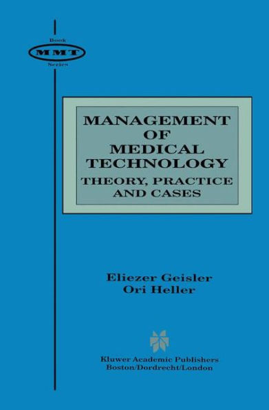 Management of Medical Technology: Theory, Practice and Cases / Edition 1