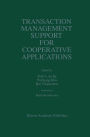 Transaction Management Support for Cooperative Applications / Edition 1