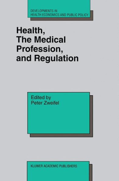 Health, the Medical Profession, and Regulation / Edition 1