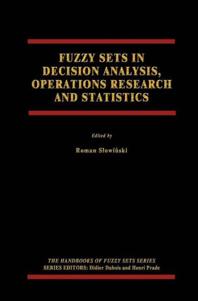 Fuzzy Sets in Decision Analysis, Operations Research and Statistics / Edition 1