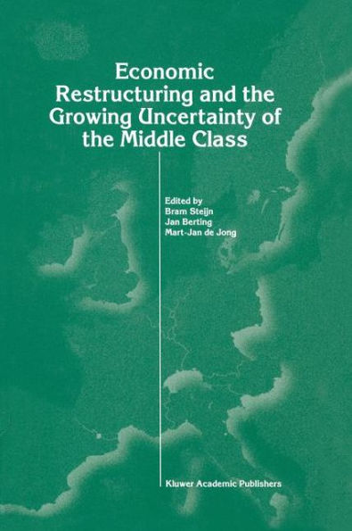 Economic Restructuring and the Growing Uncertainty of the Middle Class