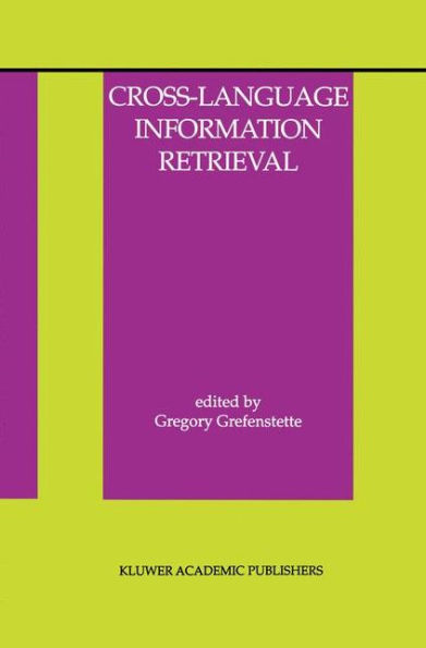 Cross-Language Information Retrieval / Edition 1