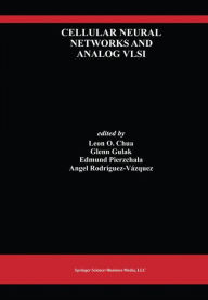 Title: Cellular Neural Networks and Analog VLSI / Edition 1, Author: Leon Chua