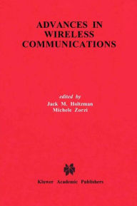 Title: Advances in Wireless Communications / Edition 1, Author: Jack M. Holtzman