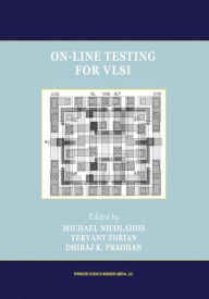 Title: On-Line Testing for VLSI / Edition 1, Author: Michael Nicolaidis