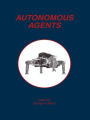 Autonomous Agents / Edition 1