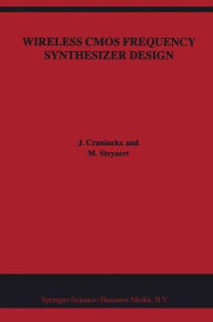 Title: Wireless CMOS Frequency Synthesizer Design / Edition 1, Author: J. Craninckx