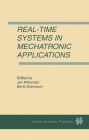 Real-Time Systems in Mechatronic Applications / Edition 1