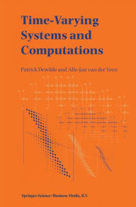 Title: Time-Varying Systems and Computations / Edition 1, Author: Patrick DeWilde