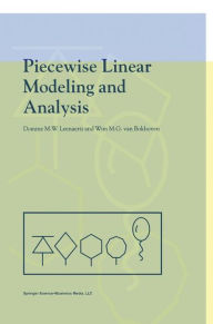 Title: Piecewise Linear Modeling and Analysis / Edition 1, Author: Domine Leenaerts