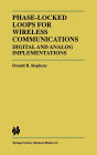 Phase-Locked Loops for Wireless Communications: Digital and Analog Implementations