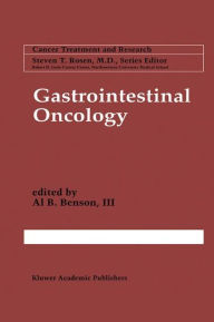 Title: Gastrointestinal Oncology / Edition 1, Author: A. B. Benson