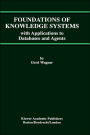 Foundations of Knowledge Systems: with Applications to Databases and Agents