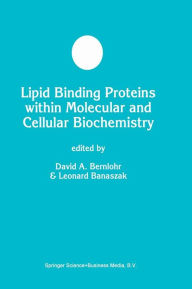 Title: Lipid Binding Proteins within Molecular and Cellular Biochemistry / Edition 1, Author: D.A. Bernlohr