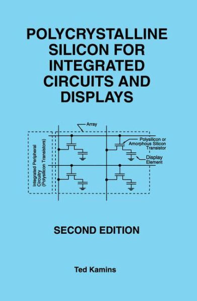 Polycrystalline Silicon for Integrated Circuits and Displays / Edition 2