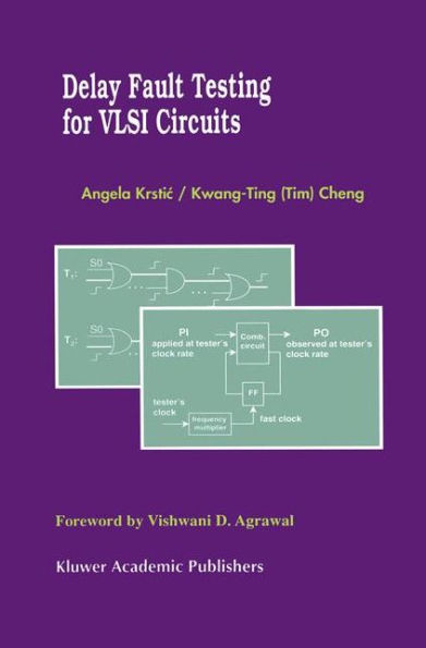 Delay Fault Testing for VLSI Circuits / Edition 1