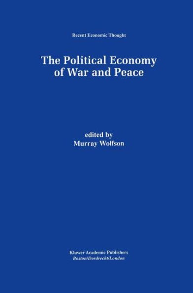 The Political Economy of War and Peace / Edition 1