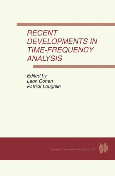 Recent Developments in Time-Frequency Analysis: Volume 9: A Special Issue of Multidimensional Systems and Signal Processing. An International Journal / Edition 1