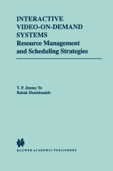 Interactive Video-On-Demand Systems: Resource Management and Scheduling Strategies / Edition 1