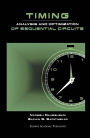 Timing Analysis and Optimization of Sequential Circuits / Edition 1