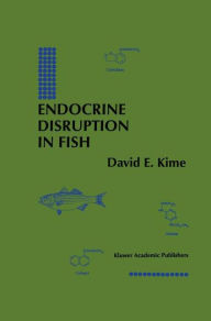Title: Endocrine Disruption in Fish, Author: David E. Kime