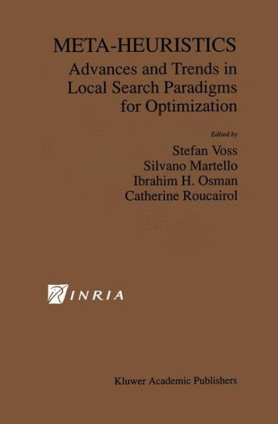 Meta-Heuristics: Advances and Trends in Local Search Paradigms for Optimization / Edition 1