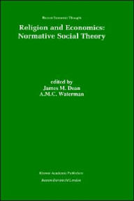 Title: Religion and Economics: Normative Social Theory / Edition 1, Author: J.M. Dean