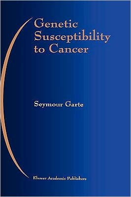 Genetic Susceptibility to Cancer / Edition 1