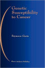 Genetic Susceptibility to Cancer / Edition 1