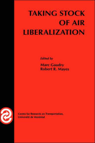 Title: Taking Stock of Air Liberalization, Author: Marc Gaudry