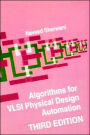 Algorithms for VLSI Physical Design Automation / Edition 3