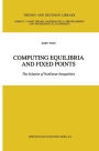 Computing Equilibria and Fixed Points: The Solution of Nonlinear Inequalities / Edition 1