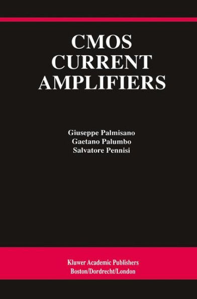 CMOS Current Amplifiers / Edition 1