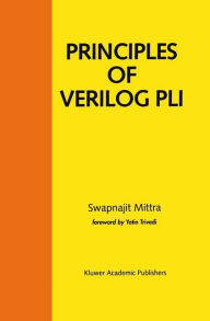 Title: Principles of Verilog PLI / Edition 1, Author: Swapnajit Mittra