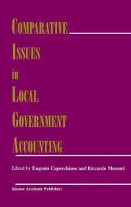 Title: Comparative Issues in Local Government Accounting / Edition 1, Author: Eugenio Caperchione