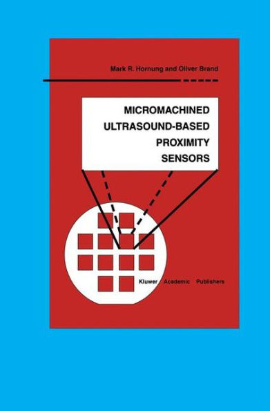 Micromachined Ultrasound-Based Proximity Sensors / Edition 1
