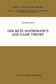 Title: Discrete Mathematics and Game Theory / Edition 1, Author: Guillermo Owen