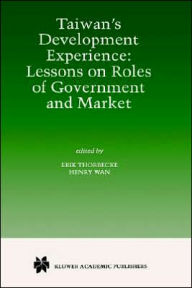 Title: Taiwan's Development Experience: Lessons on Roles of Government and Market, Author: Erik Thorbecke