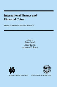 Title: International Finance and Financial Crises: Essays in Honor of Robert P. Flood, Jr. / Edition 1, Author: Peter Isard