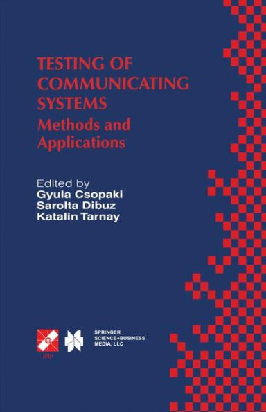 Testing of Communicating Systems: Methods and Applications / Edition 1